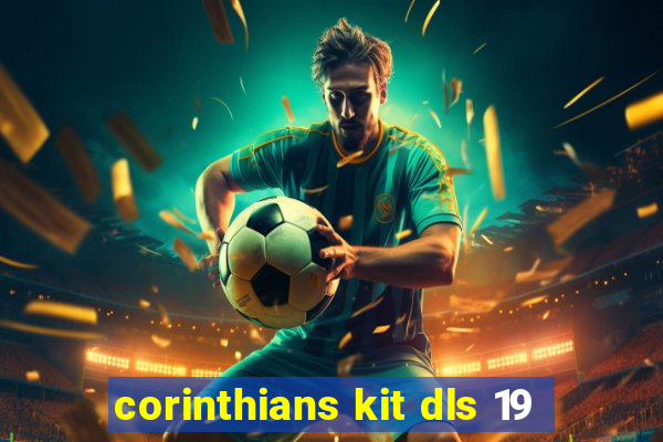 corinthians kit dls 19